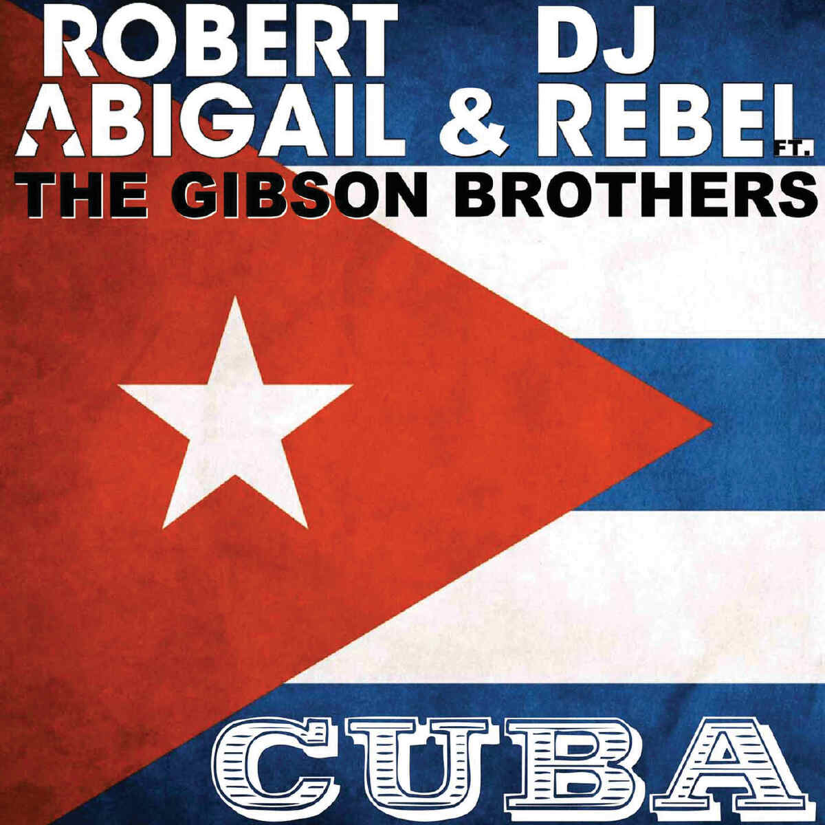 Soundhound Cuba By Dj Rebel Robert Abigail The Gibson Brothers soundhound inc